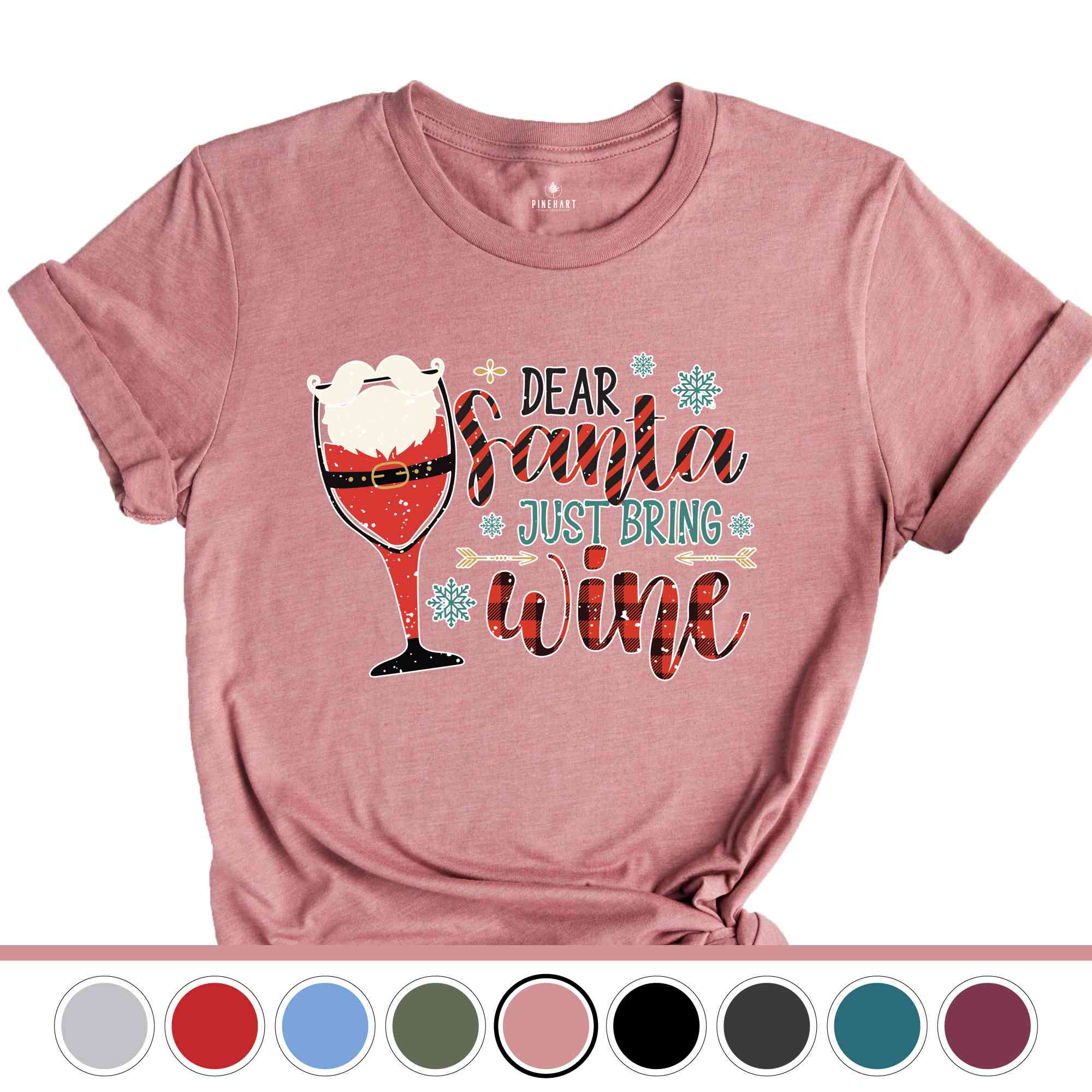 Dear Santa Just Bring Wine Shirt, Santa Shirt, Wine Shirt, Christmas Party Shirt, Funny Christmas Shirt, Xmas Shirt, Christmas Gift