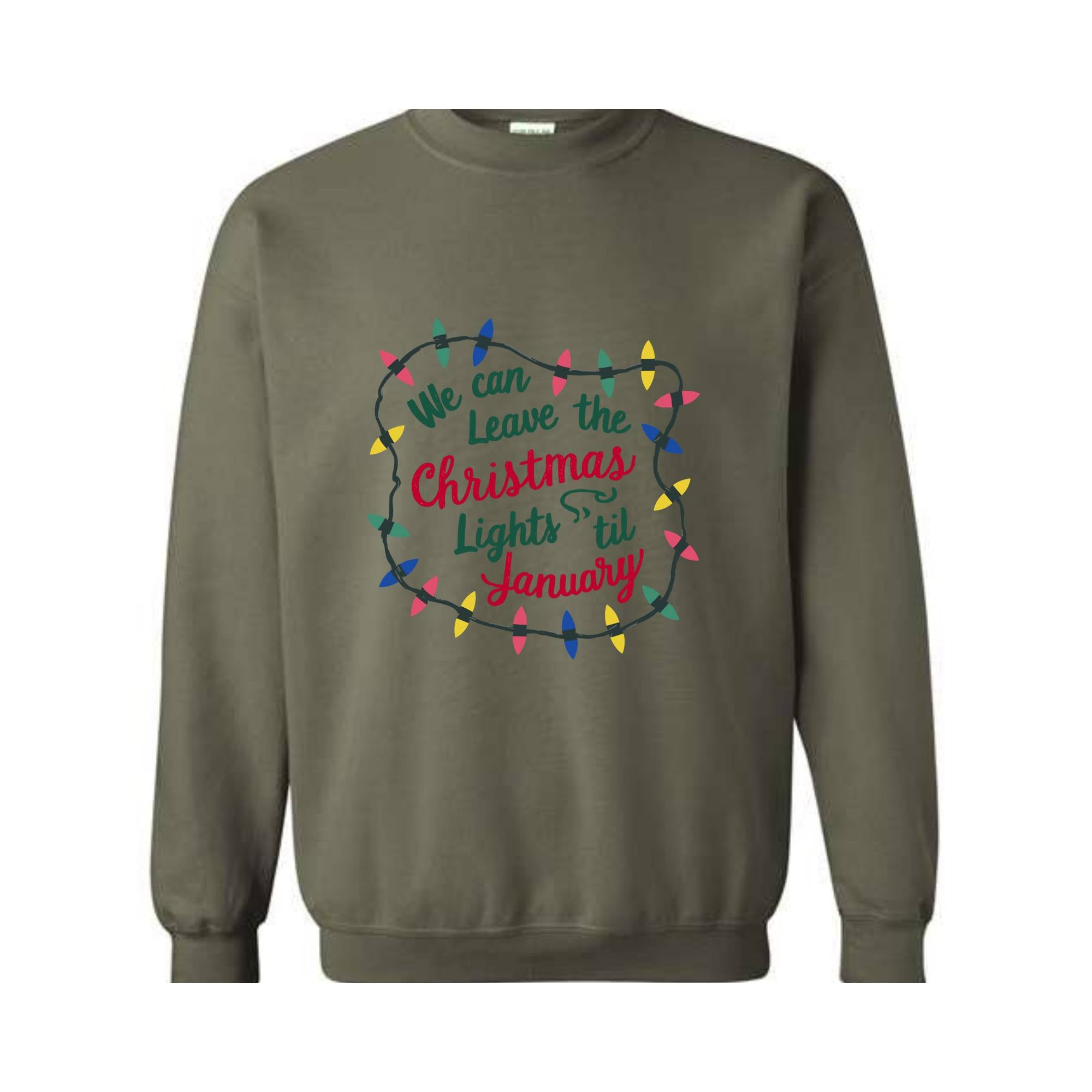 We Can Leave The Christmas Lights Up 'Til January Sweatshirt, Womens Christmas Shirt, Christmas Sweater, Christmas Lights Sweater