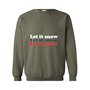 Let It Snow Sweatshirt, Winter Sweatshirt, Holiday Sweatshirt, Winter Hoodie, Let It Snow Gift, Christmas Sweatshirt, Winter Lover Gift