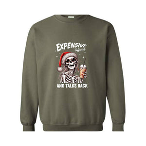 Expensive Difficult And Talks Back Sweatshirt, Sarcastic Christmas Sweater, Skeleton Christmas Sweatshirt