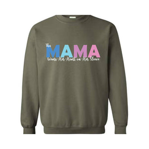 This Mama Wears Her Heart on Her Sleeve Sweatshirt, Mama Shirt, Custom Mother Sweater, Mother's Day Gift, Mother Day Hoodie