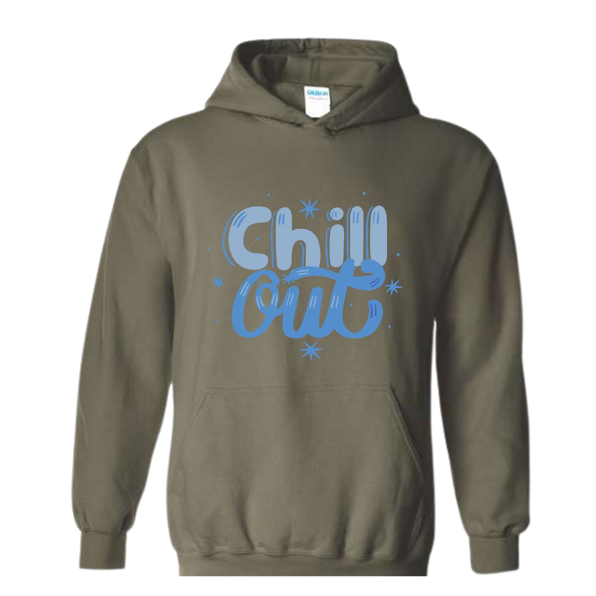 Chill Out Hoodie, Chill Out Apparel, Chill Hoodie, Cozy Hoodie, Motivational Hoodie, Mental Health