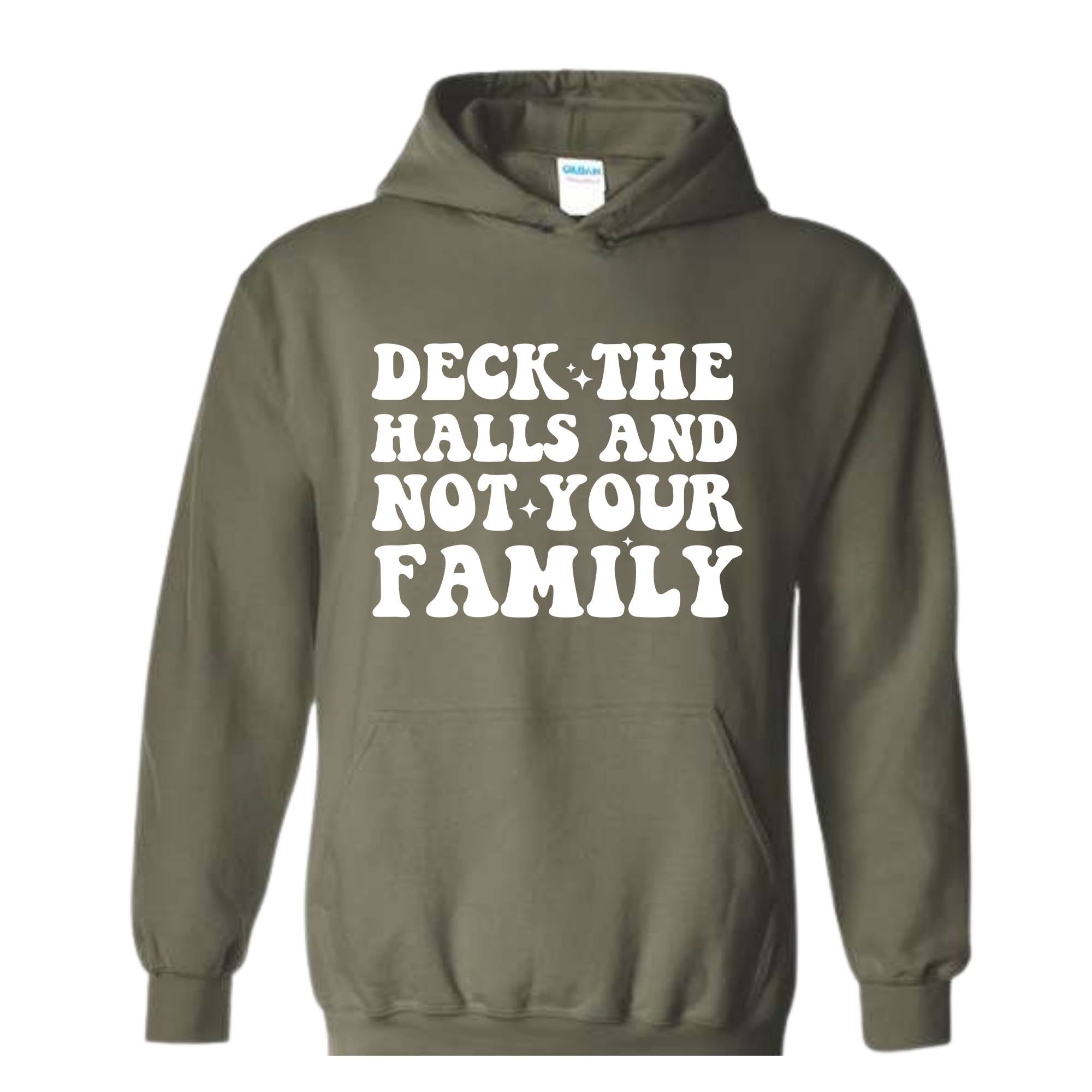 Deck These Halls And Not Your Family Sweatshirt, Funny Christmas Sweater, Sarcastic Christmas, Humor Christmas Hoodie