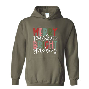 Merry Teacher Bright Student Hoodie, Teacher Christmas Hoodie, Christmas Teacher Hoodie, Teacher Hoodie