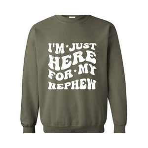 Im Just Here For My Nephew Sweatshirt, Nephew Sweater, Gifts For New Auntie, Cute Aunt , Baby Announcement Gifts