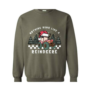 Nothing Runs Like A Reindeer Sweatshirt, Christmas Tractor Sweatshirt, Farm Christmas Sweater, Farmer Christmas Sweatshirt