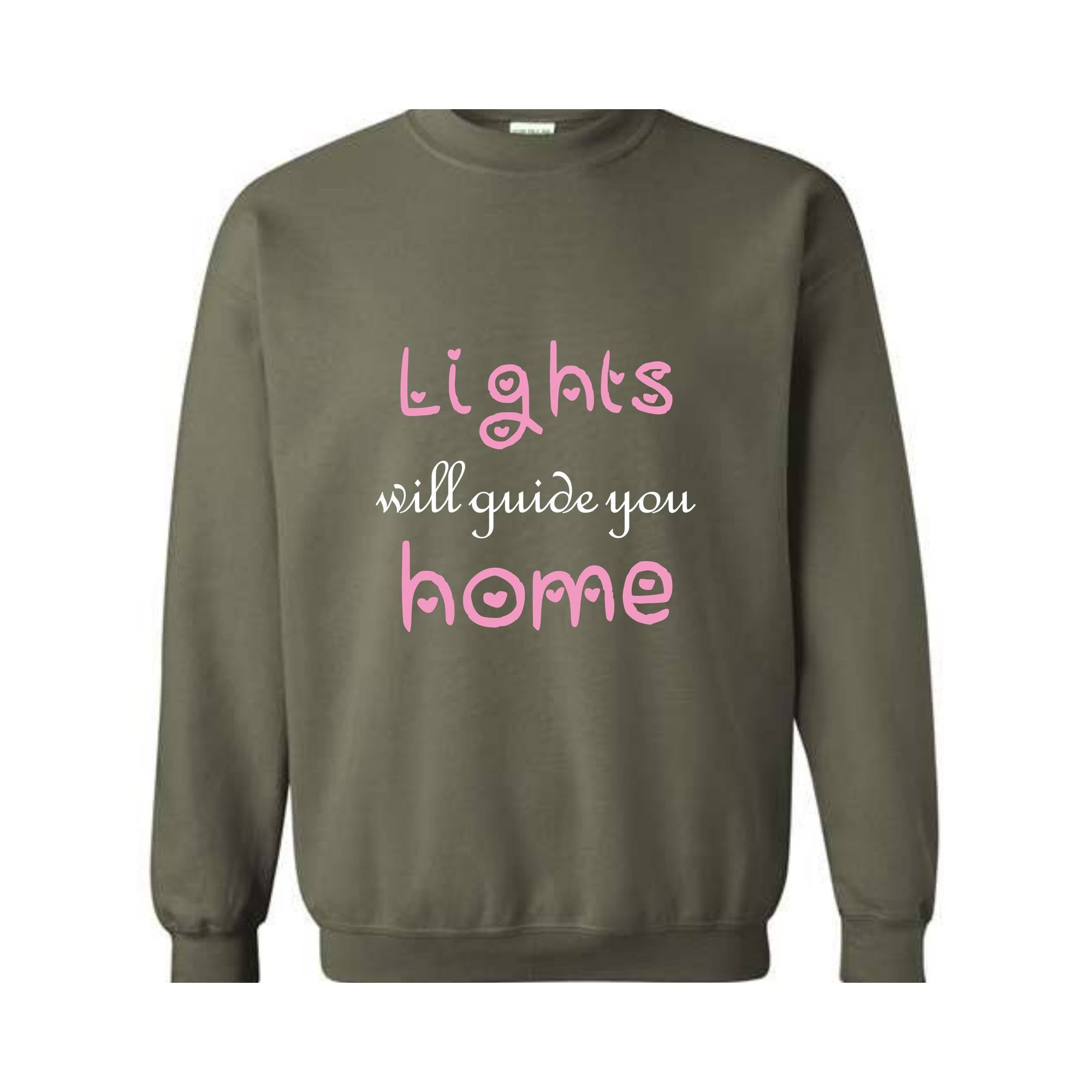 Lights Will Guide You Home Sweatshirt, Cute Sweatshirt, Motivational Sweatshirt,  Positive Gift