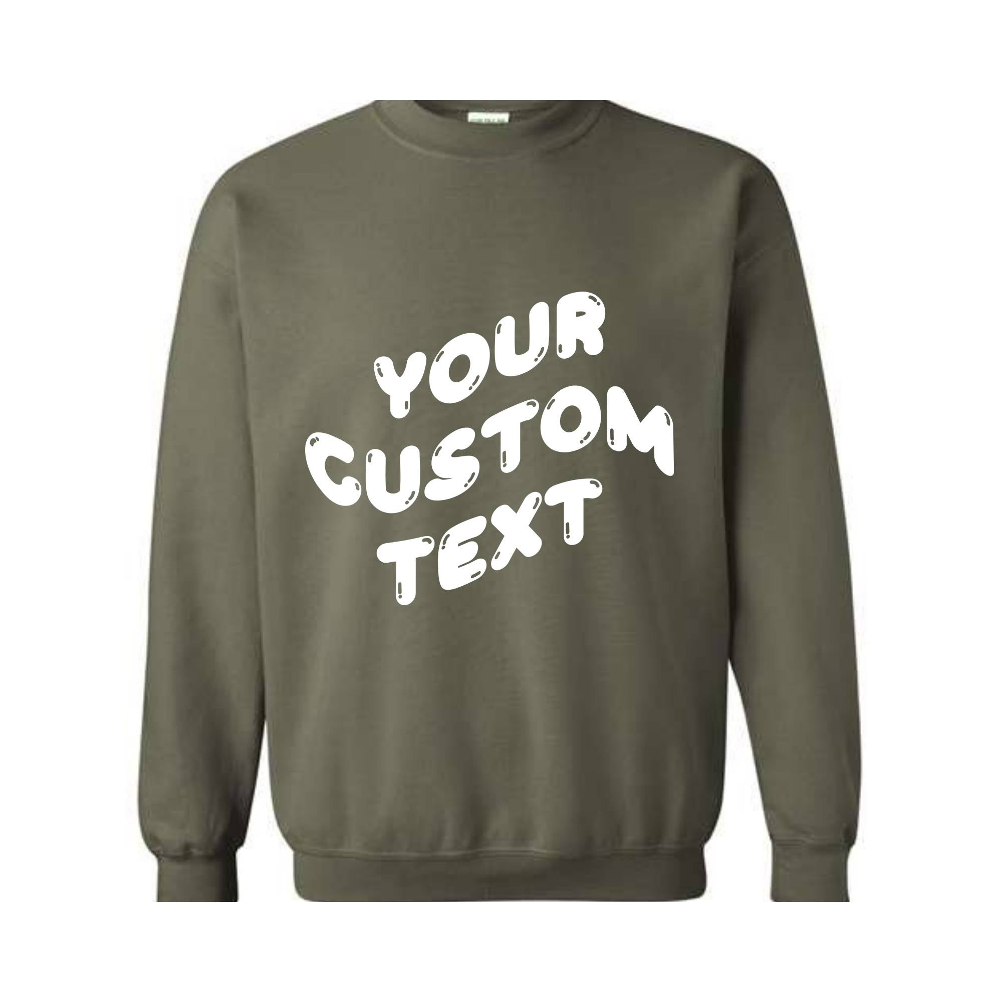 Personalized Sweatshirt, Custom Your Text Sweatshirt, Customize Sweater, Gift