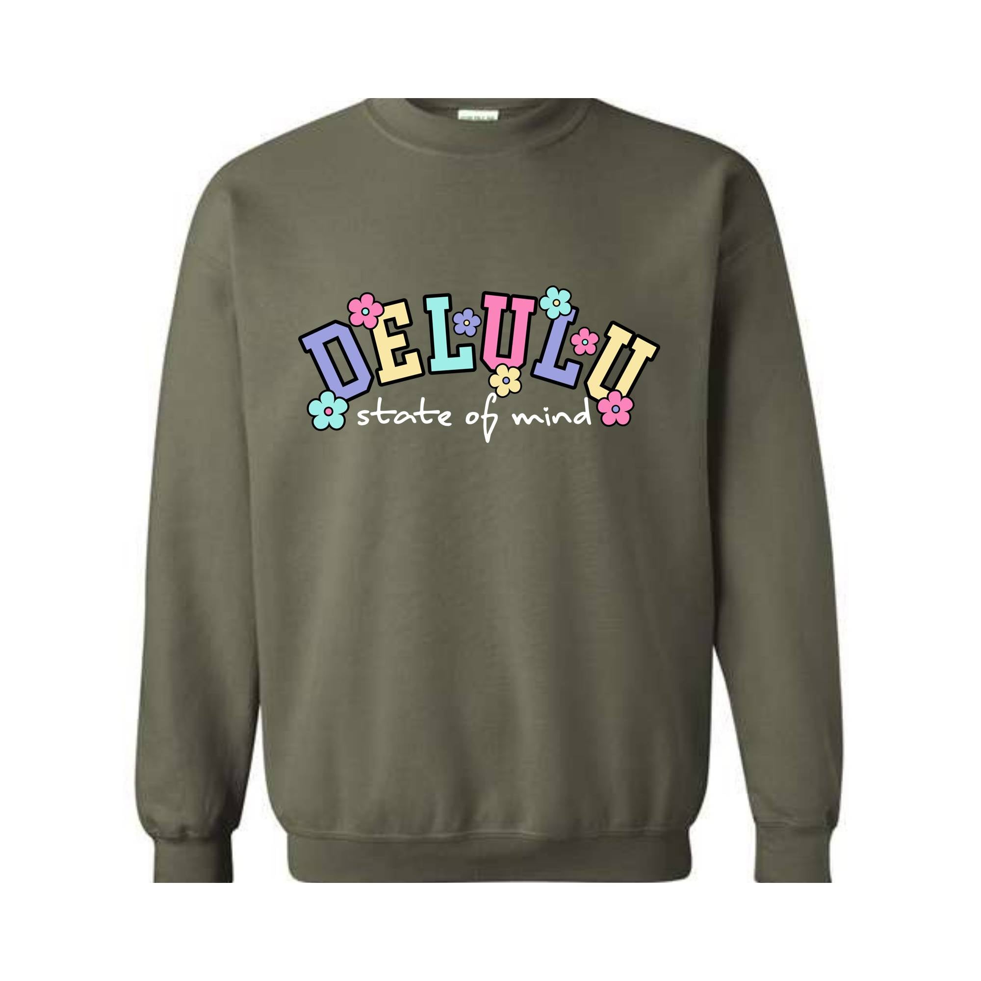 Delulu State of Mind Sweatshirt, Cute Delulu Sweatshirt, Funny Delusional Shirt, Groovy Daydream Shirt, Floral Delusional Hoodie