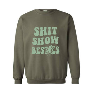 Shit Show Bestie Sweatshirt, Funny Saying Sweatshirt, Bestie Sweater, Matching Sweatshirt, Best Friends Sweater