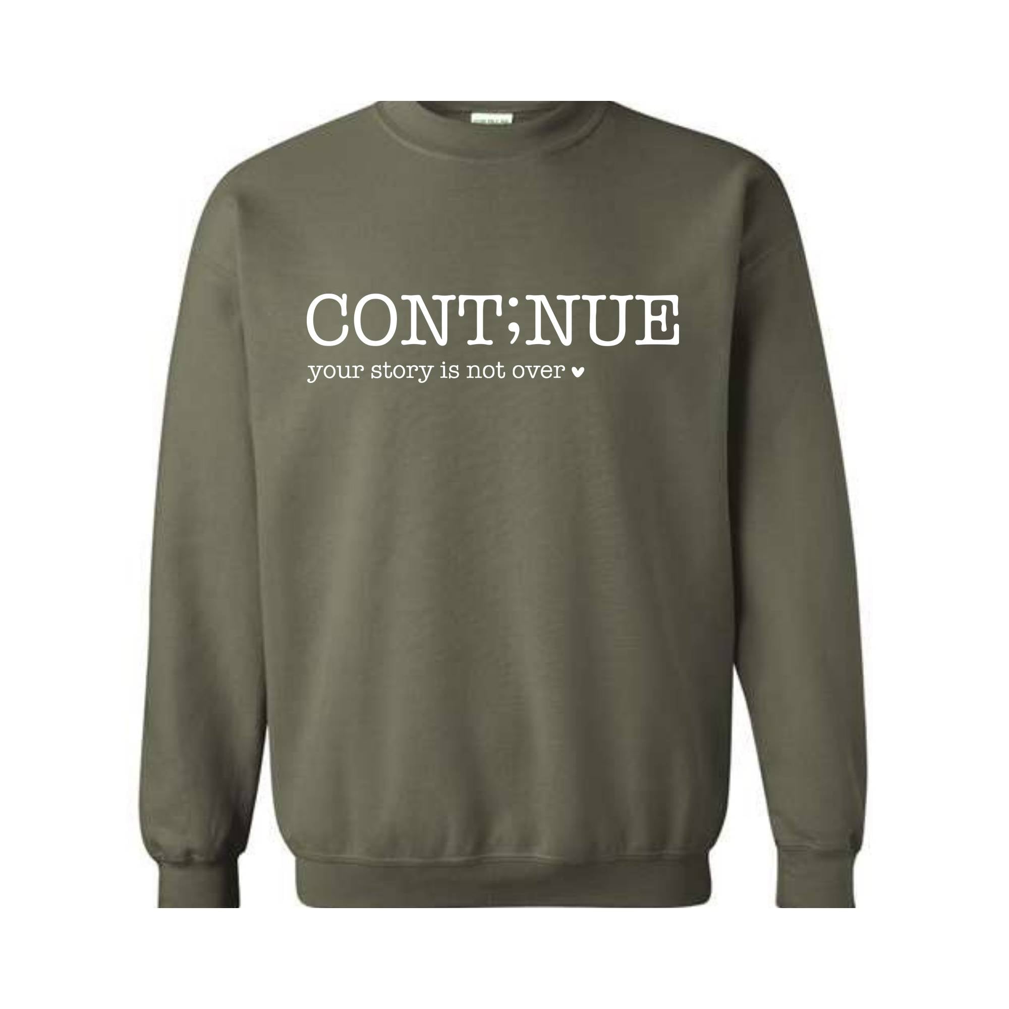 Continue Your Story Is Not Over Sweatshirt, Mental Health Gift, Inspirational Sweatshirt, Motivational Sweatshirt, Therapist Sweater