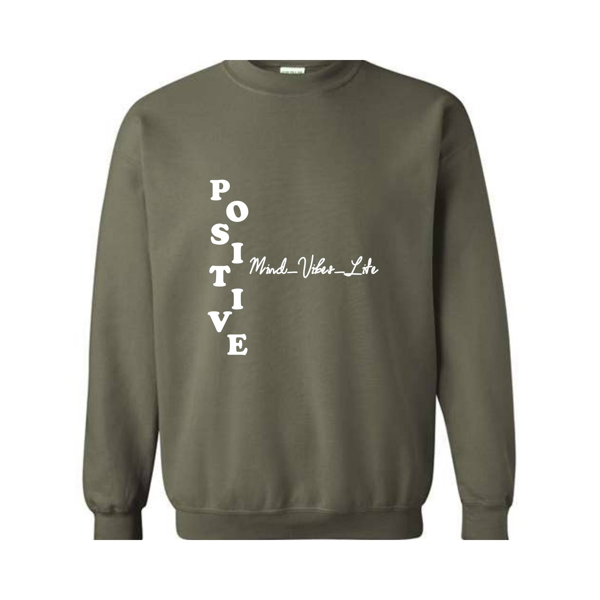 Positive Mind Vibes Life Sweatshirt, Positive Sweatshirt, Positive Vibes Sweatshirt, Positive Energy Gift