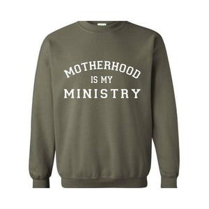 Motherhood Sweatshirt, Motherhood Is My Ministry Sweater, Motherhood Hoodie, Mother's Day Gifts, Mother's Day Sweater