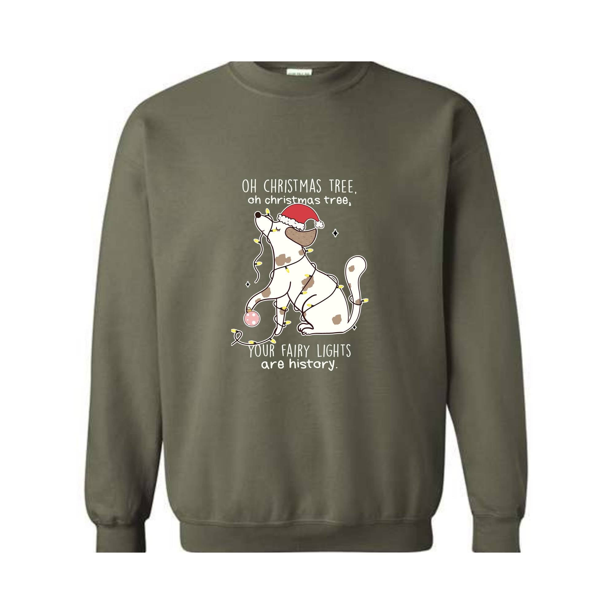 Oh Chrismas Tree Your Fairy Light Are History Sweatshirt, Christmas Sweatshirt, Christmas Dog Sweatshirt