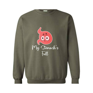 My Stomach`s Full Sweater, Funny Sweater, Trendy Sweater, Stomach Sweater, Funny Stomach, Tummy Hurts me Sweater,