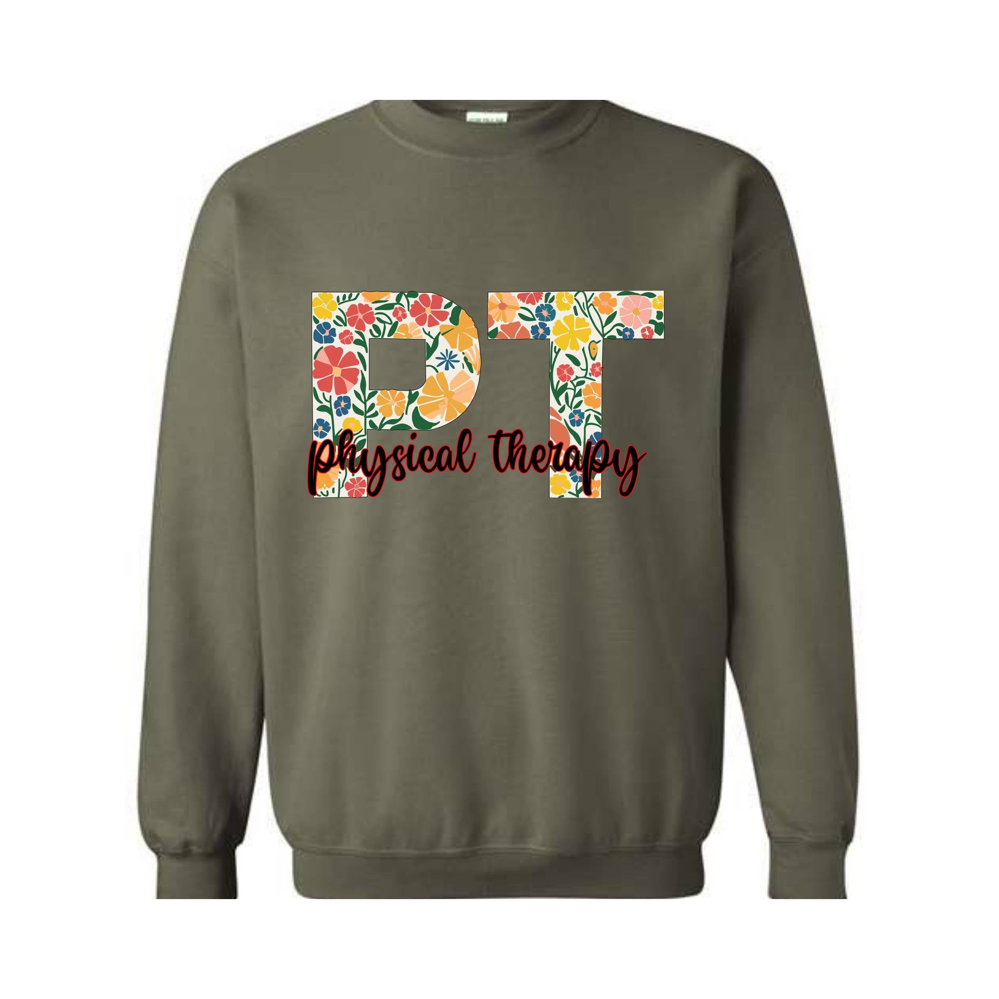 Floral Physical Therapy Sweatshirt, Gift For Physical Therapist, Physical Therapy Gift