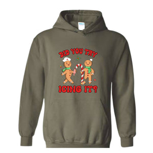 Did You Try Icing It Hoodie, School Nurse Christmas, Christmas Party, Nursing Christmas Hoodie, Ginger Bread Nurse