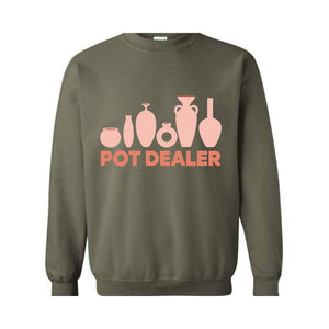 Pot Dealer Sweatshirt, Pottery Hoodie, Pottery Lover Gift, Pottery Gift, Pottery Art Hoodie, Funny Pot Dealer Hoodie, Potter Making Hoodie