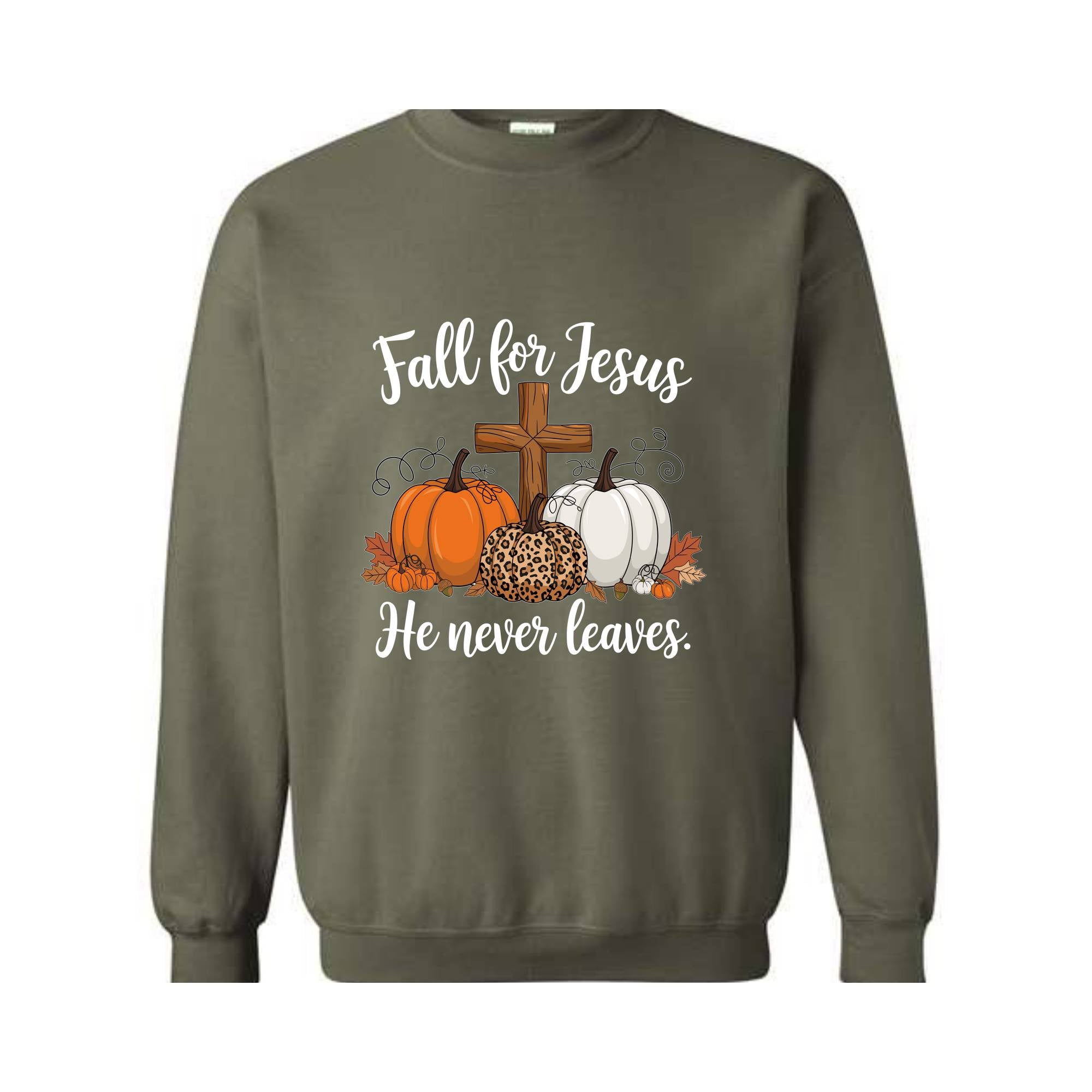 Fall For Jesus He Never Leaves Sweatshirt, Fall Hoodie, Autumn Hoodie, Thanksgiving Sweatshirt, Fall For Jesus Shirt, Jesus Hoodie