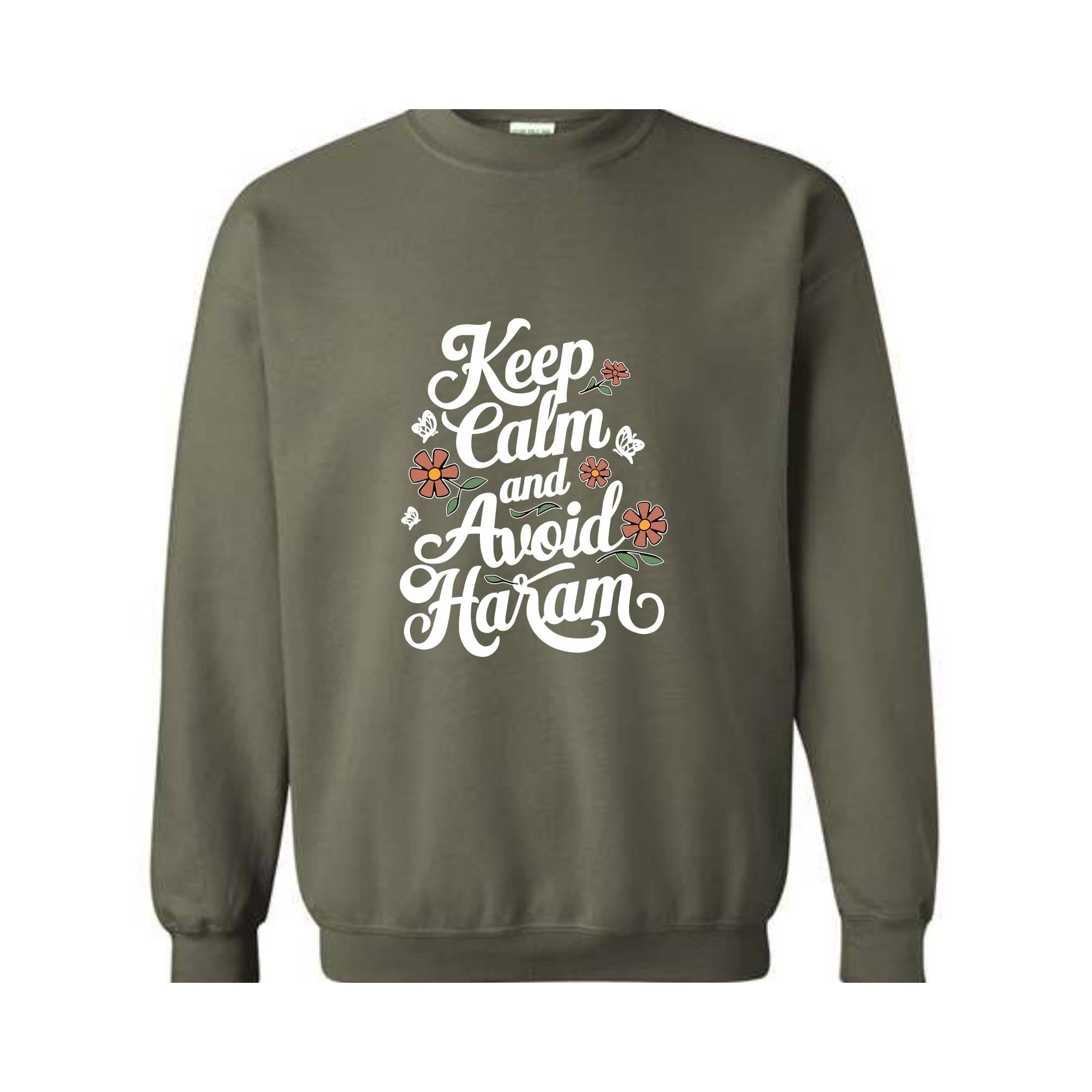 Keep Calm And Avoid Haram Sweat, Floral Ramadan Sweatshirt, Islamic Vibes Sweatshirt