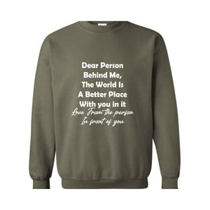 Dear Person Behind Me Sweatshirt, Women's Mental Health Shirt, Aesthetic Positive Sweatshirt, Gift For Her