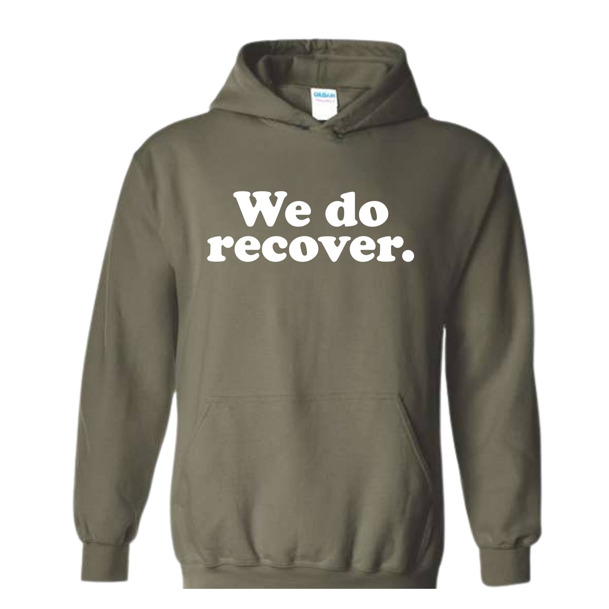 We Do Recover Sweatshirt, Recovery Hoodie, Sober Hoodie, Sobriety Hoodie, Mental Health Awareness, Sober Anniversary Gift