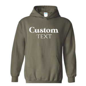 Custom Text Hoodie, Your Text Here, Personalized Sweatshirt, Crewneck Sweater, Custom Logo Sweatshirt, Custom Text Sweatshirt, Custom Quote,