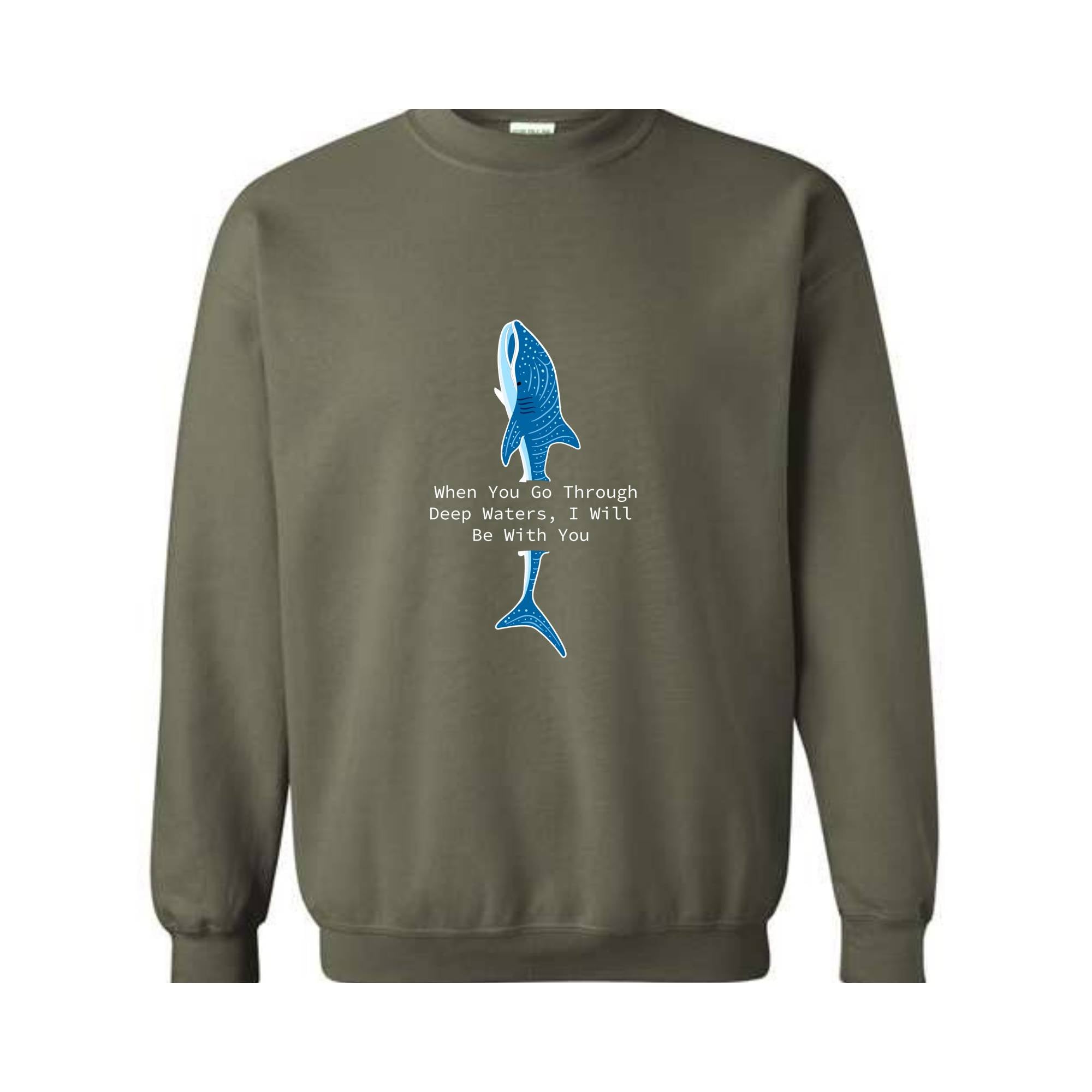 When You Go Through Deep Waters I Will Be With You Sweatshirt, Trendy Whale Sweatshirt, Beach Vibes Sweatshirt, Whale With Phrase Hoodie