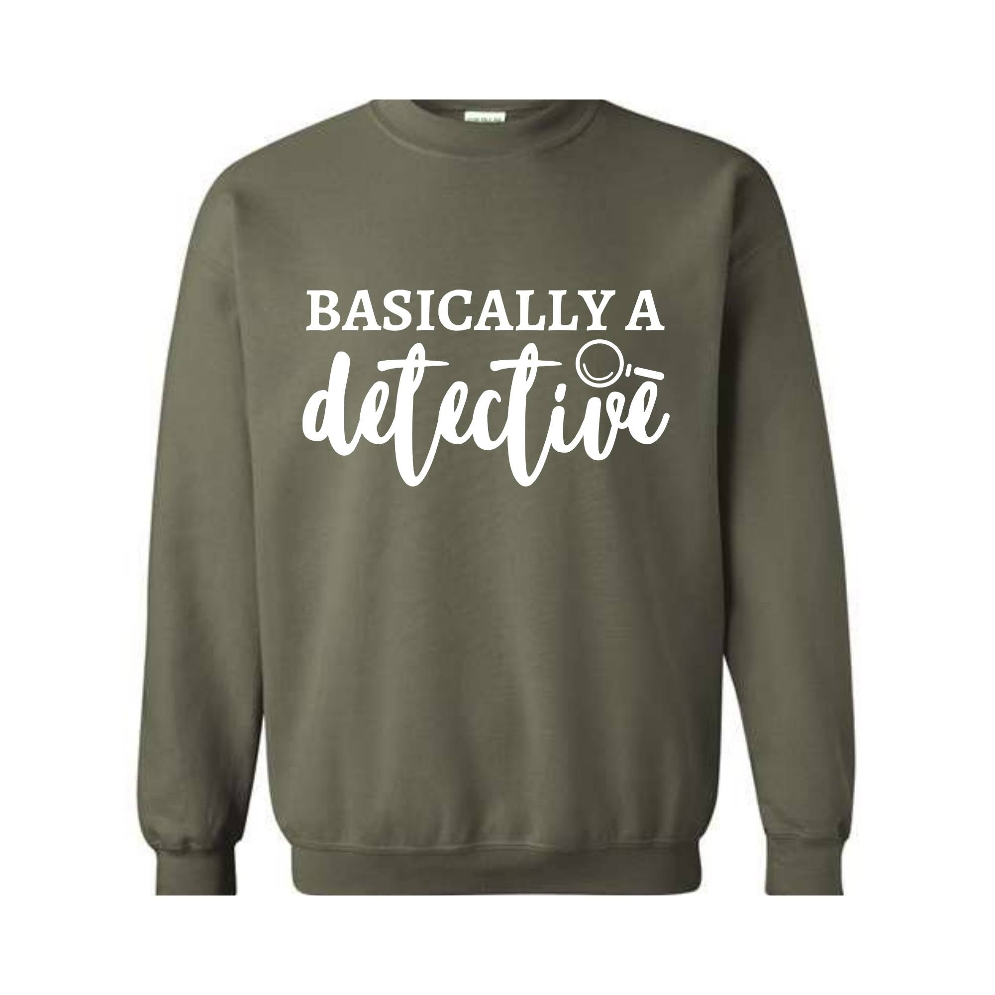 Basically A Detective Sweatshirt, Crime Show Sweatshirt, Murder Fan Sweatshirt, True Crime Sweatshirt, Detective Sweatshirt