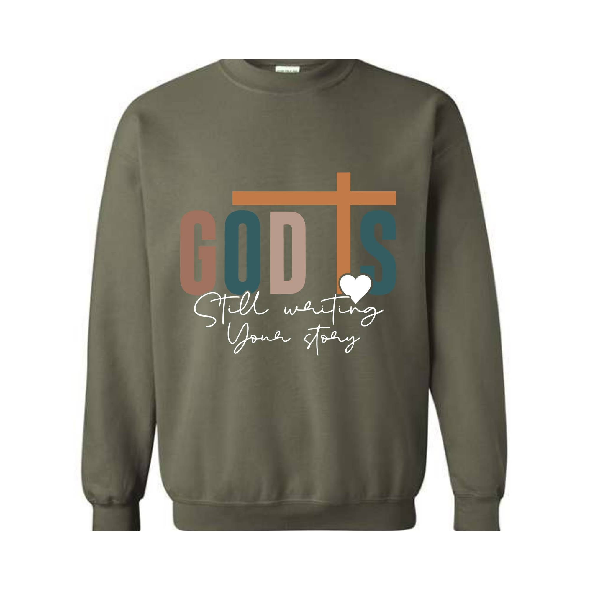 God is Still Writing Your Story Sweatshirt, Christian Sweater, Faith Sweatshirt, Religious Sweatshirt, Inspirational Quotes