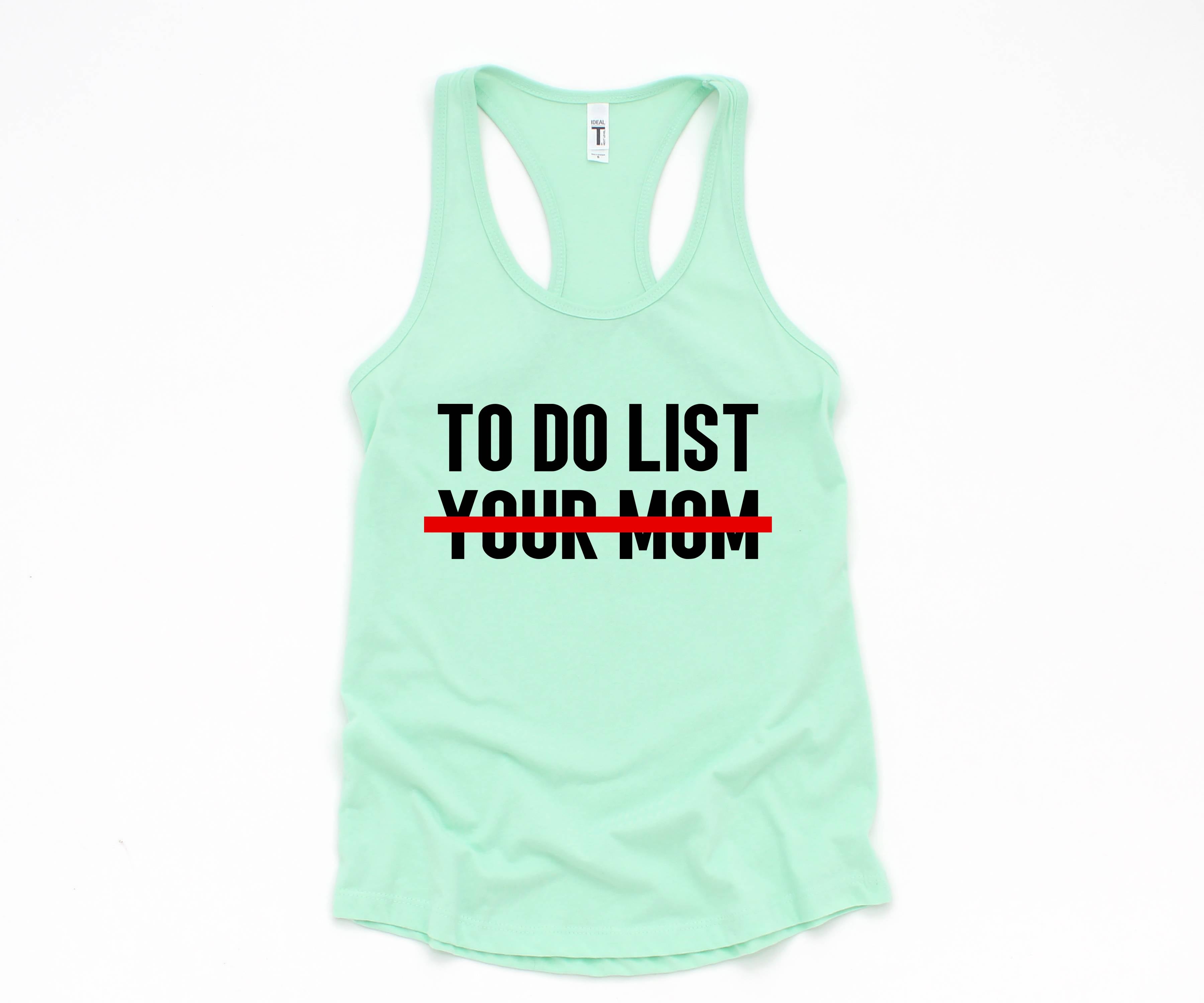 To Do List Your Mom Tank Top, Funny Tank Top, Humorous Tank Top, Women Tank Top, Gift For Her, Funny Women Tanks