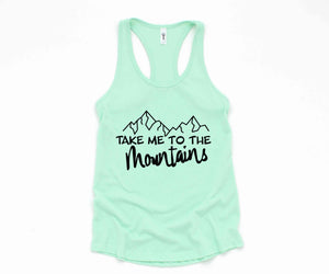 Take Me To The Mountains Tank Top, Adventure Tank Top, Camping Tank Top, Nature Tank Top, Adventure Lover Tank Top, Wanderlust Tank Top