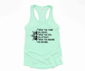 What You Think You Create Tank Top, What You Feel You Attract Tank Top, What You Imagine You Become Tank Top, Buddha Tank Top, Yoga Tank Top