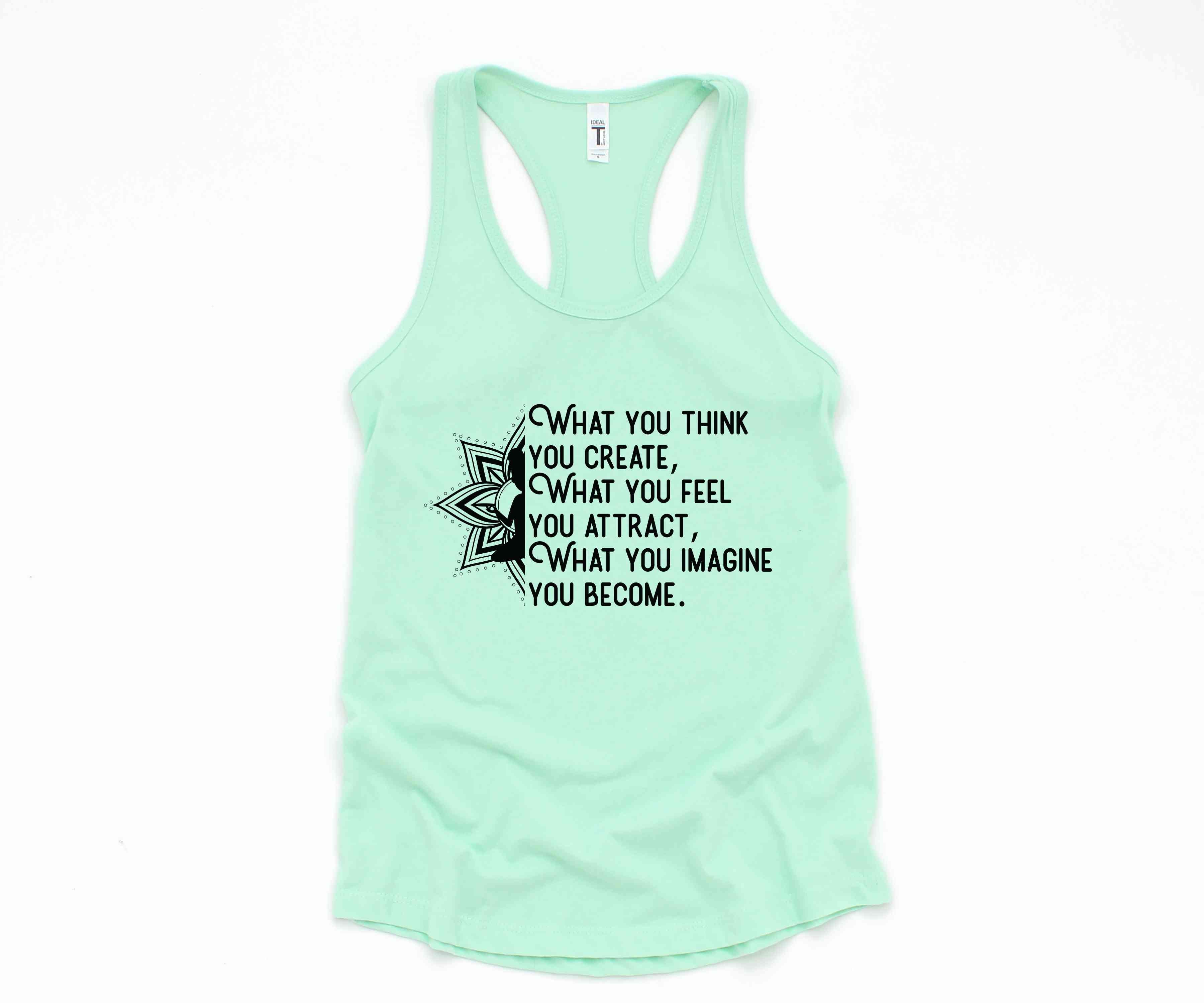 What You Think You Create Tank Top, What You Feel You Attract Tank Top, What You Imagine You Become Tank Top, Buddha Tank Top, Yoga Tank Top