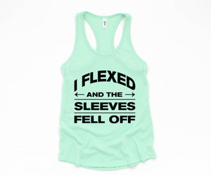 I Flexed And The Sleeves Fell Off Tank Top, Gym Tank Top, Workout Tank Top, Train Tank Top, Fitness Tank Top, Training Tank Top