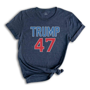 Trump 2024 Shirt Donald Trump Election Shirt Presidential Election Shirt Trump 47 47th president shirt Trump Support Shirt