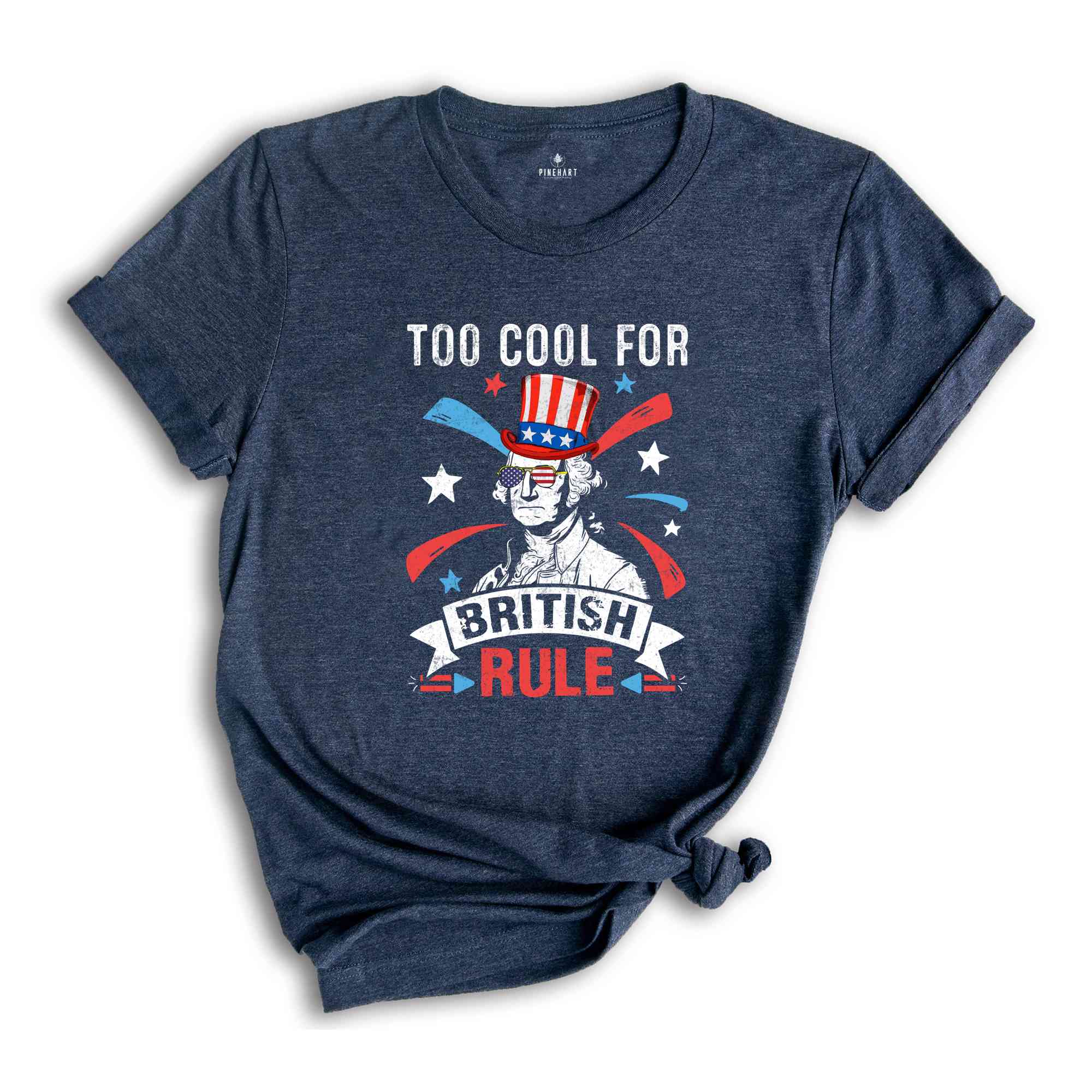 Too Cool For British Rule Shirt, Funny 4th Of July Shirt, 4th Of July Shirt, 4th Of July Gift,Retro America Shirt, Independence Day Shirt