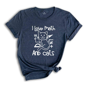 I Love Math And Cats Shirt, Math Shirt, Math Teacher Shirt, Cat Shirt, Cat Lover Gift, Cat Lover, Math Teacher Gift, Math