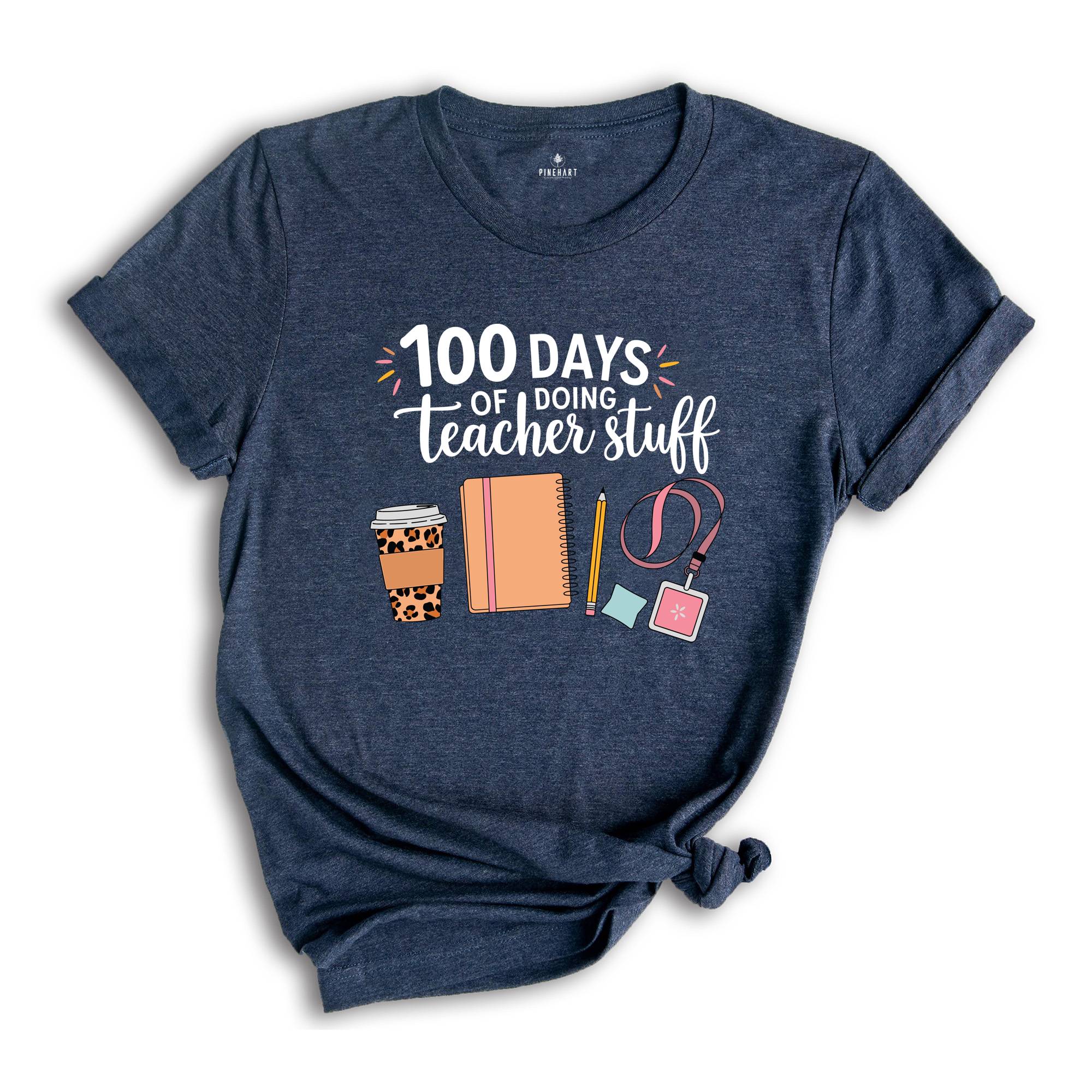 100 Days Of Doing Teacher Stuff Shirt, 100 Days Of School Shirt, Funny Teacher Shirt, Teacher Shirt, 100 Days Shirt, School Teacher Shirt