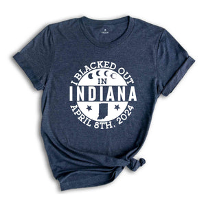 I Blacked Out In Indiana Shirt, Indiana Eclipse Shirt, Celestial Shirt, Eclipse Event 2024 Shirt, April 8th 2024 Total Solar Eclipse,