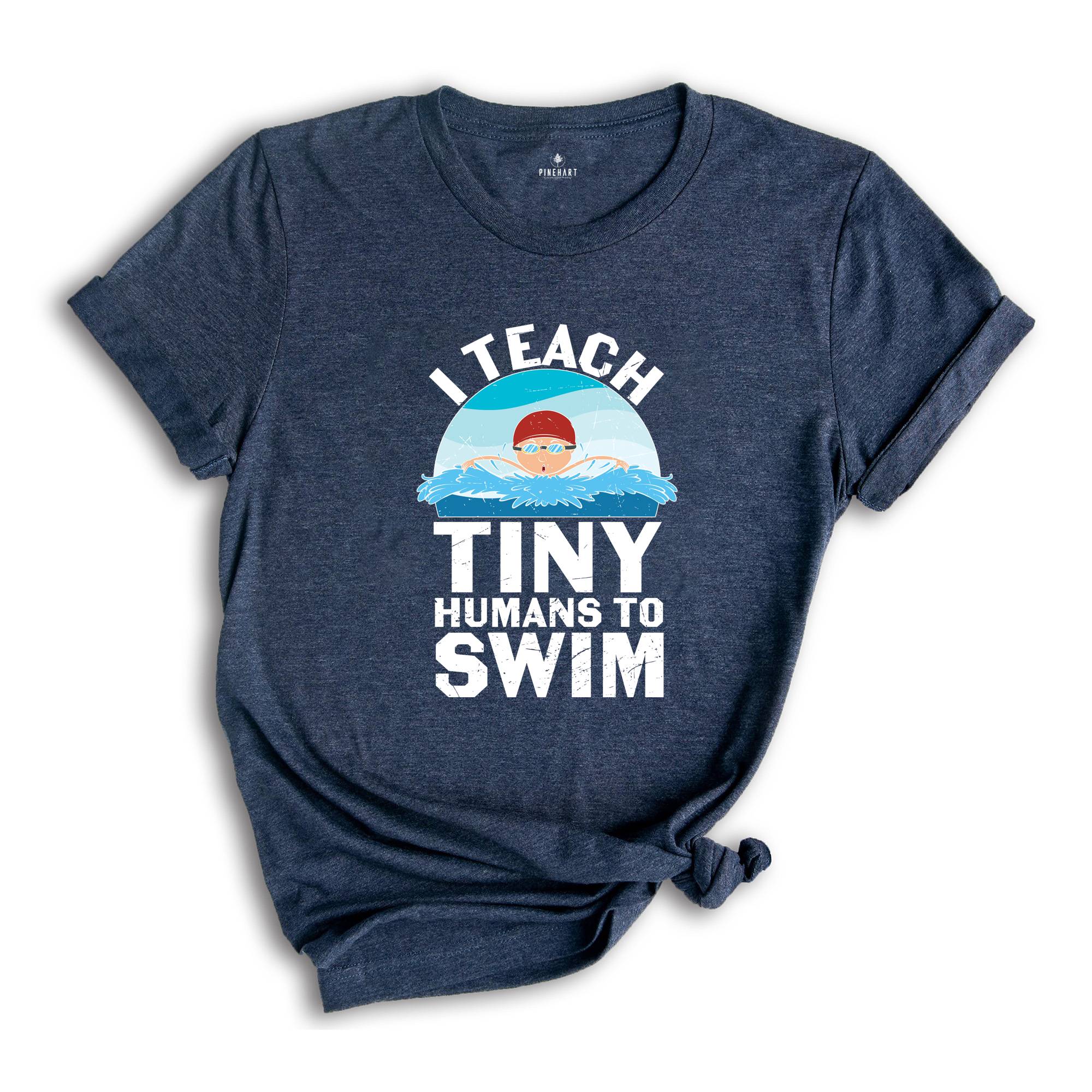 Swimming Coach Shirt, I Teach Tiny Humans To Swim Shirt, Children Swimming Coach Tee, Funny Swimming Coach Gift