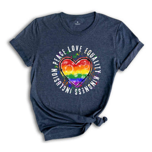 Peace Love Equality Kindness Inclusion Shirt, LGBT Heart Shirt, Rainbow Heart Shirt, Pride Month Shirt, Pride Support Tee, Queer Shirt