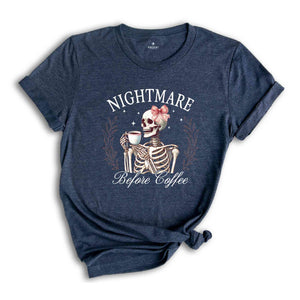 Nightmare Before Coffee Shirt, Coffee Lover Halloween, Spooky Season Shirt, Skeleton Shirt, Halloween Gift, Halloween Shirt, Horror Shirt