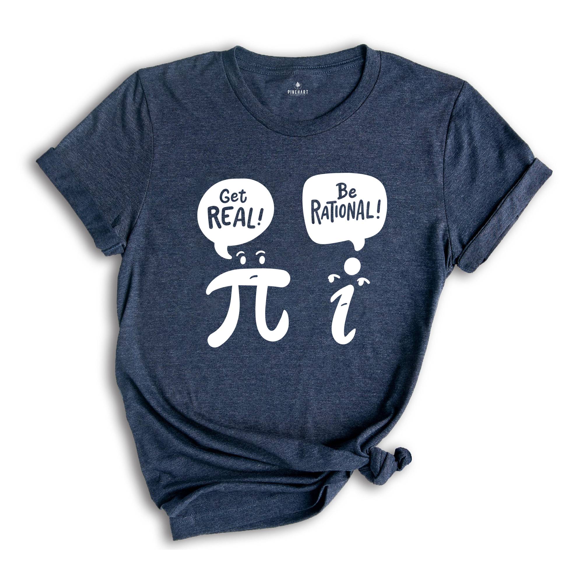 Get Real Be Rational Shirt, Mathematics Teacher Shirt, Funny Math Shirt, Be Rational Get Real, Sarcastic Shirt