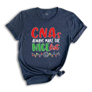 CNas Always Make The Nice List, Nurse Gift, Christmas CNA, Christmas Gift, Christmas Pajamas, Funny Xmas Shirt, Nurse Life, Nurse Apparel