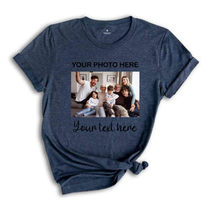 Custom Photo Shirt, Custom Text Shirt, Personalized Photo Shirt, Birthday photo Shirt, Personalized Custom Text, Custom Picture Shirt