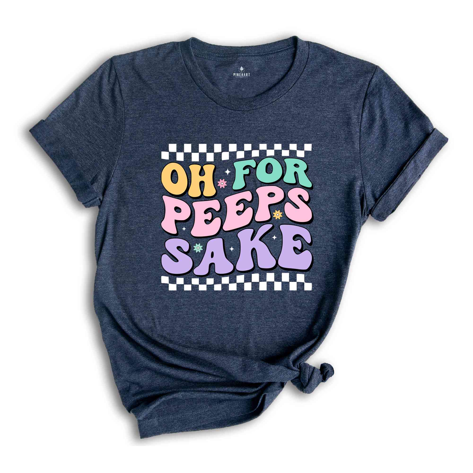 Oh For Peeps Sake Shirt, Happy Easter Shirt, Easter Bunny Shirt, Bunny Shirt, Peeps Shirt, Happy Shirt, Easter Shirt