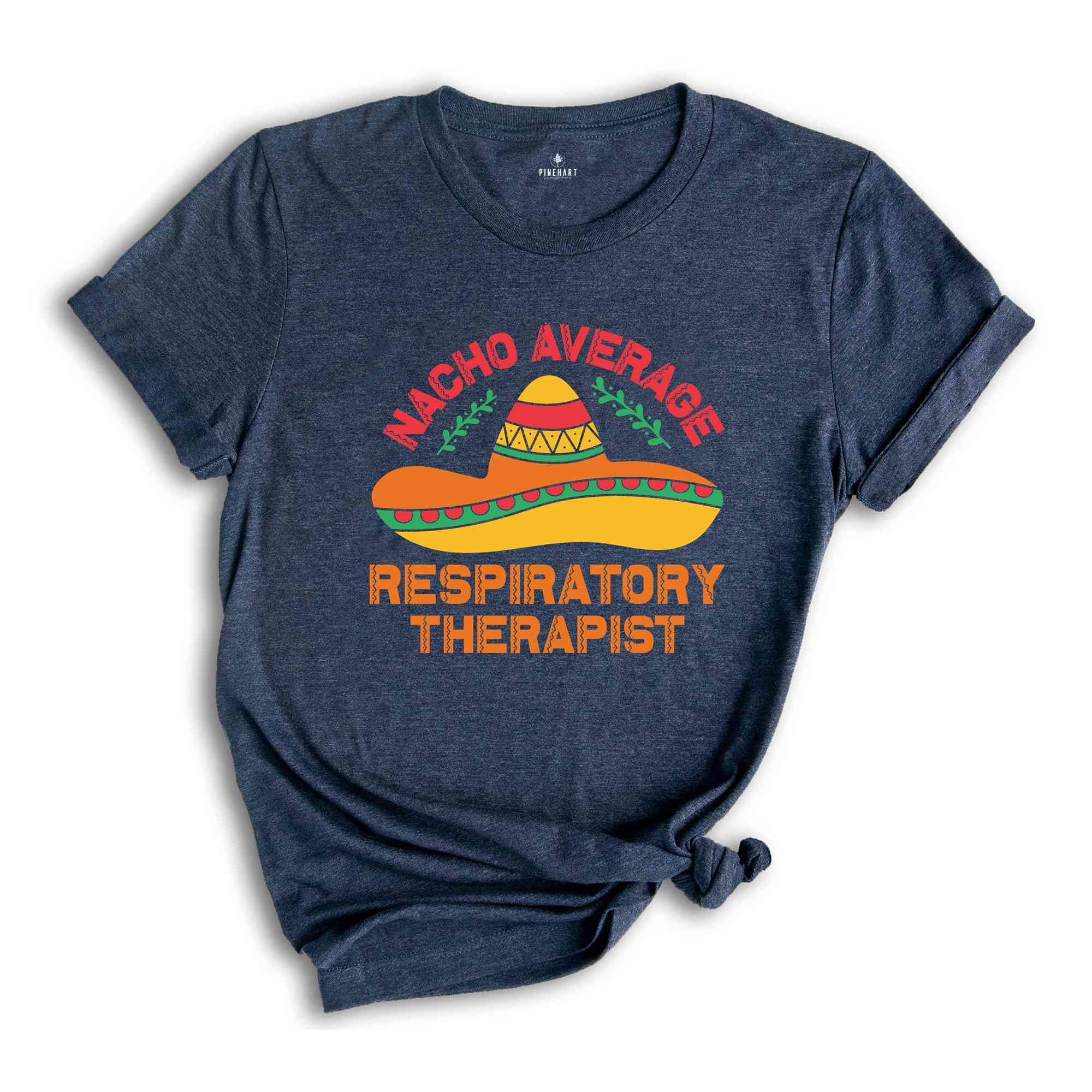 Nacho Average Respiratory Therapist Shirt, Respiratory Therapy Gift, Cinco De Mayo Shirt, Mexico Trip Shirt, Mexican Party Shirt