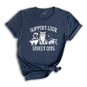 Support Local Street Cats Shirt, Vintage Raccoon Shirt, Vintage Shirts, Raccoon Shirt, Funny Shirts, Funny Trash Cat Shirt