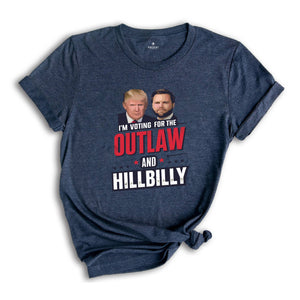 Trump I'm Voting For The Outlaw And Hillbilly Trump Vance Shirt, Ridin With The Outlaw Shirt, Trump Shirt, Donald Trump Shirt